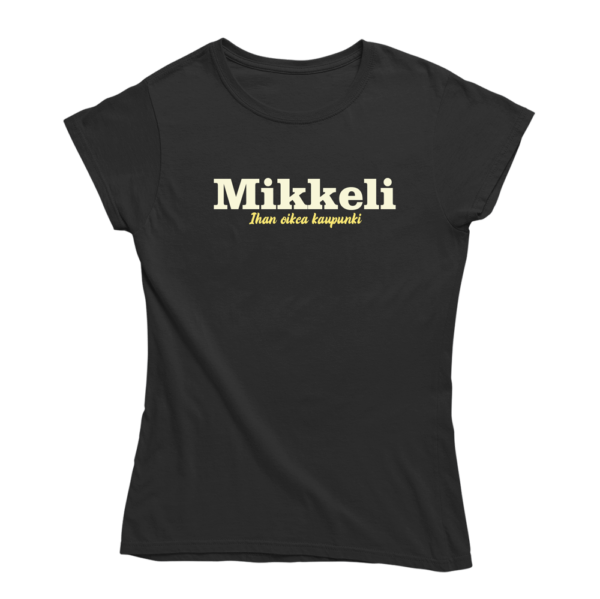 Uskomme Mikkeliin. Musta Mikkeli-aiheinen naisten T-paita, pehmeä ja laadukas puuvilla. Huumoripaita jossa yhdistyy vastuullisuus ja kestävä kehitys.