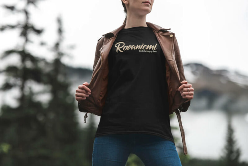 Up in the fucking Rovaniemi. Rovaniemi paita naisille mainoskuvassa.