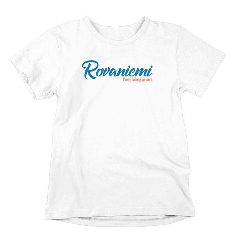 Up in the fucking Rovaniemi. Valkoinen Rovaniemi-aiheinen miesten Rovaniemi T-paita painatuksella, teemana asenne ja huumori. Pehmeä kampapuuvilla tuo mukavuutta arkeen. Sopii myös naisille, eli ns. Unisex Rovaniemi paita.