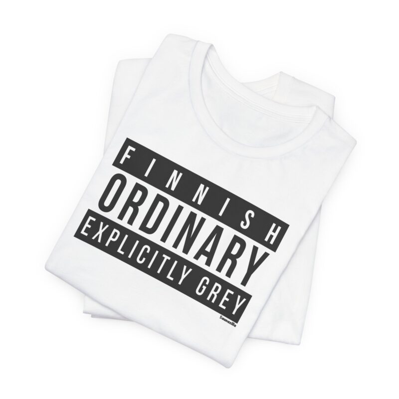 Finnish Ordinary, Explicitly Grey T-shirt - Image 7