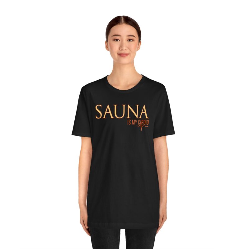 Sauna Is My Cardio T-shirt - Image 4