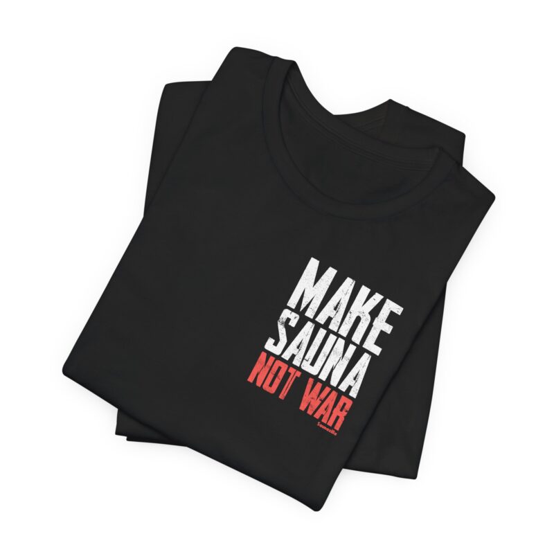Make Sauna, Not War T-shirt - Image 6