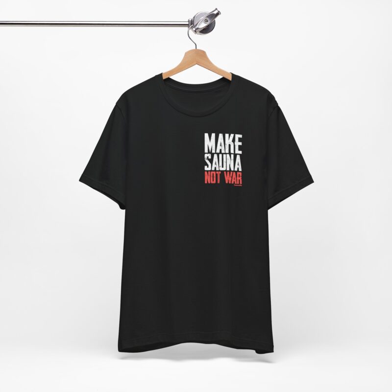 Make Sauna, Not War T-shirt - Image 5