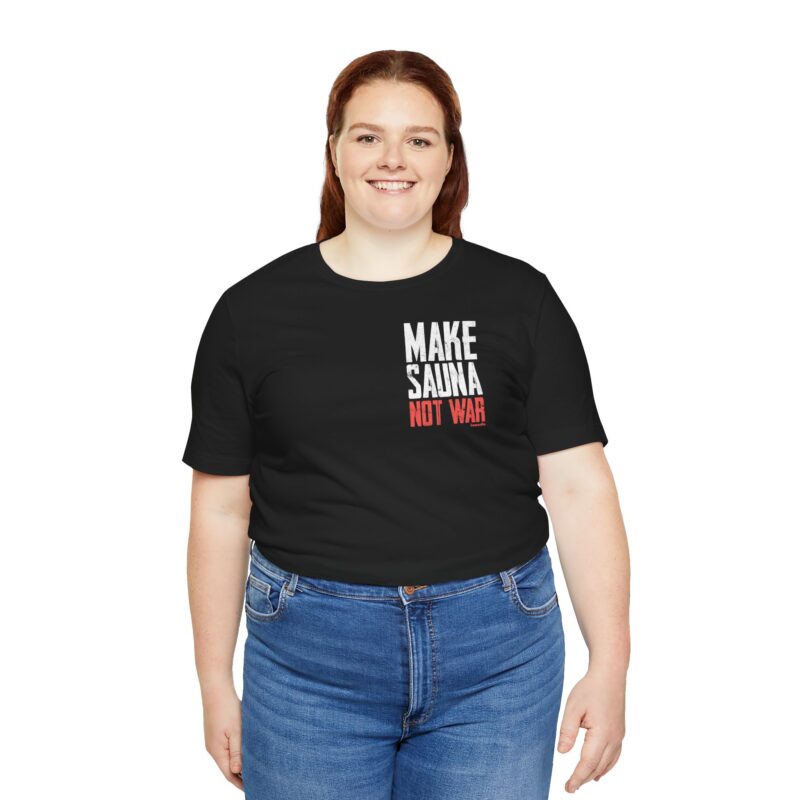 Make Sauna, Not War T-shirt - Image 4