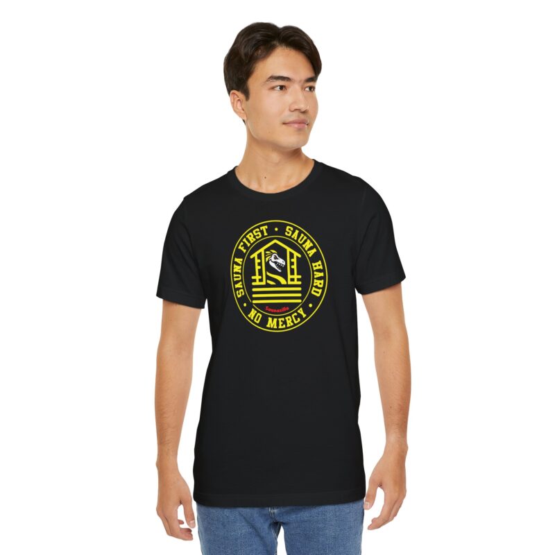 Sauna First, Sauna Hard, No Mercy T-shirt - Image 2