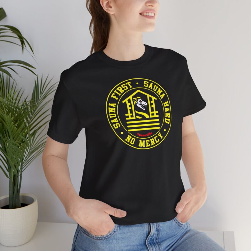 Sauna First, Sauna Hard, No Mercy T-shirt - Image 5
