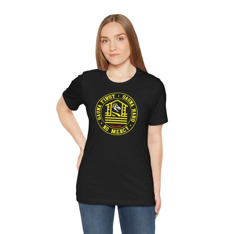 Sauna First, Sauna Hard, No Mercy T-shirt - Image 3