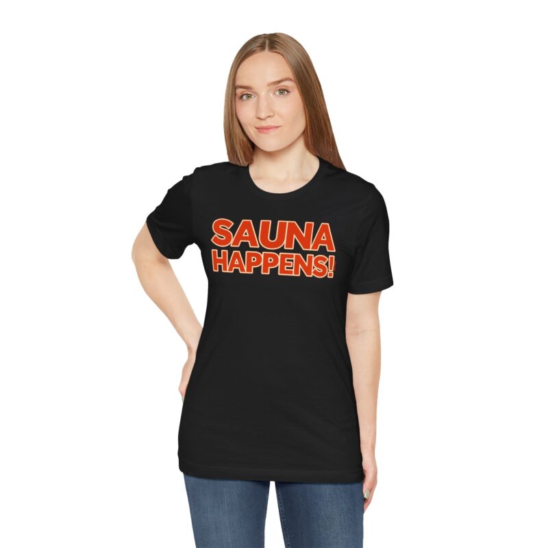 Sauna Happens! T-shirt - Image 3
