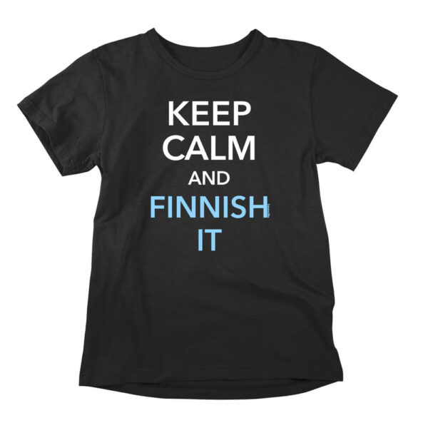 Keep calm and Finnish it! Our funny t-shirt with a Finland product vibe. Saunazilla's official Finland merchandise sparks laughter and fun.