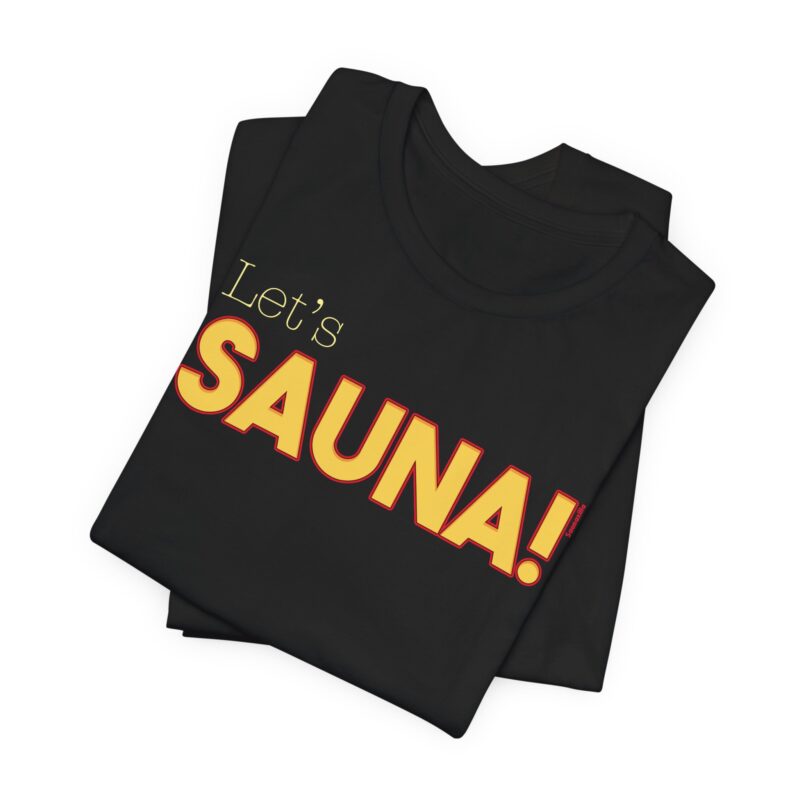 Let's Sauna! T-shirt - Image 7