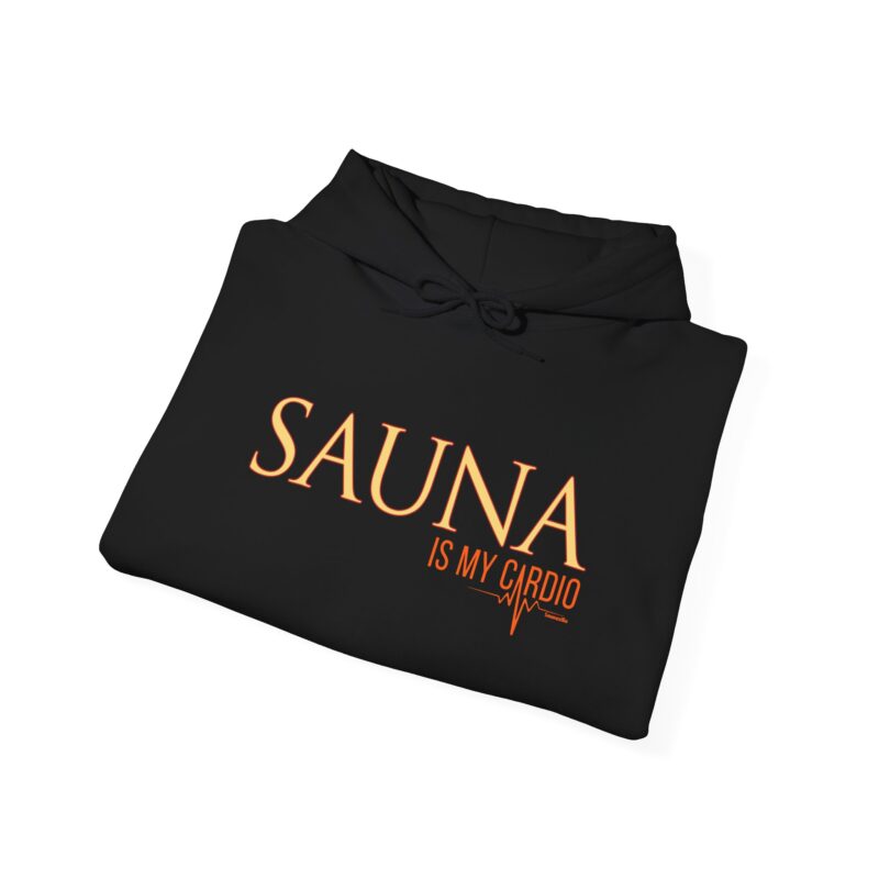 Sauna Is My Cardio Hoodie - Image 4