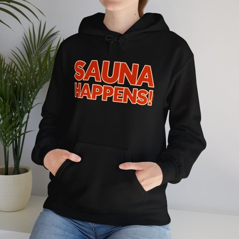 Classic hoodie featuring bold “Sauna Happens” text in clean, modern font across the chest