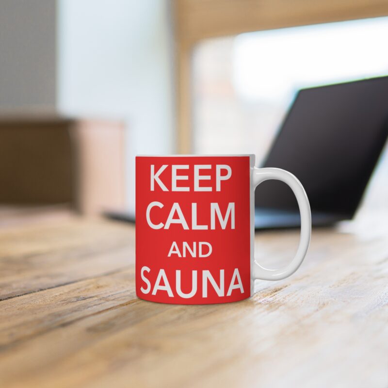 Keep Calm and Sauna Coffee Mug, 11oz - Image 3