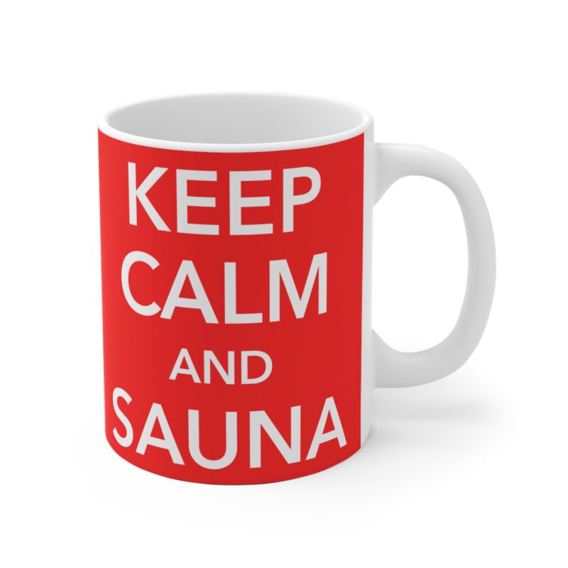 Keep Calm and Sauna Coffee Mug, 11oz - Image 2