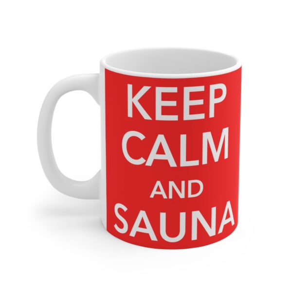 Keep Calm and Sauna Coffee Mug, 11oz