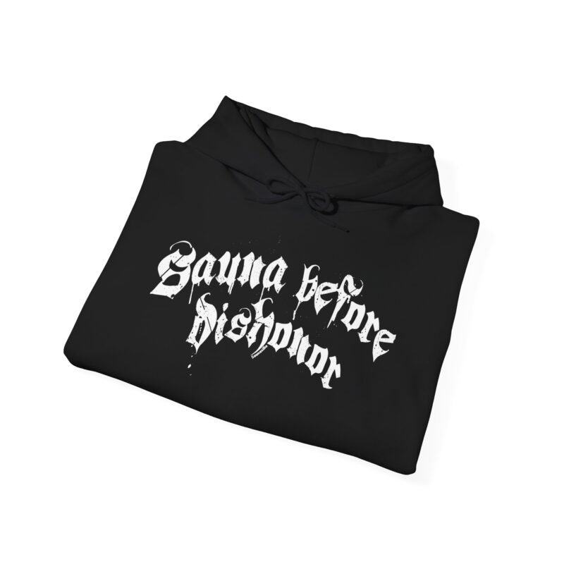 Sauna Before Dishonor Hoodie - Image 4