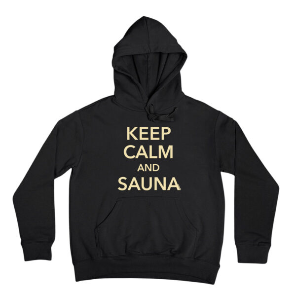 Funny parody hoodie - Keep calm and sauna. A saune-themed hilarious hooded sweatshirt for men and women.