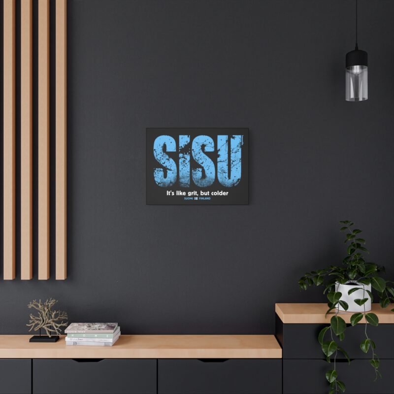 Stretched canvas print featuring the phrase “Sisu – It’s Like Grit But Colder” in bold typography