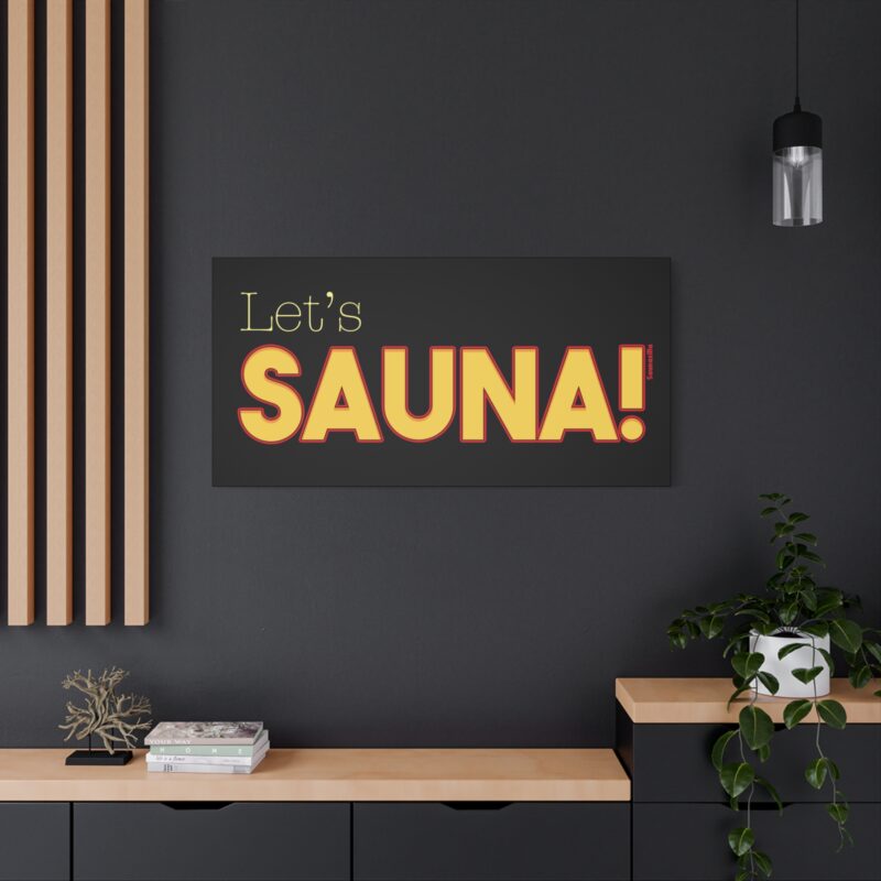 Canvasprint featuring energetic sauna slogan in bright font with cartoon löyly clouds
