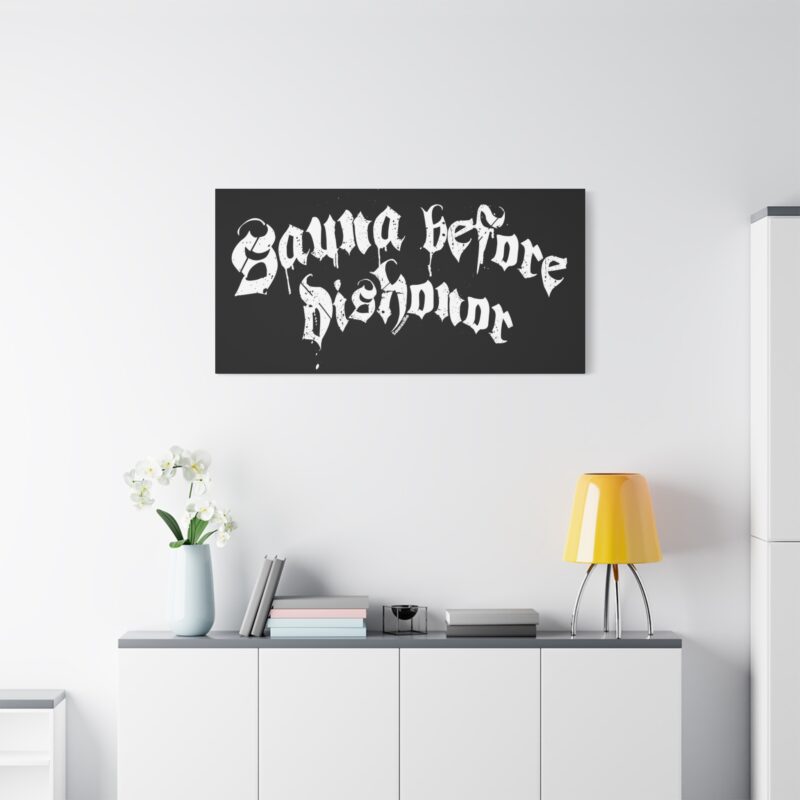 Canvasprint combining honor culture with Finnish sauna traditions – “Sauna Before Dishonor”