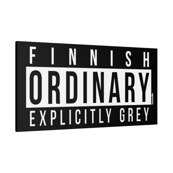 Canvas art embracing Finnish understatement – minimalist grey tones and dry humor slogan