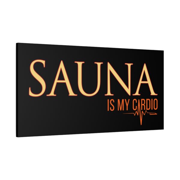 Humorous wall art for sauna lovers – a parody of workout slogans with hot, steamy twist
