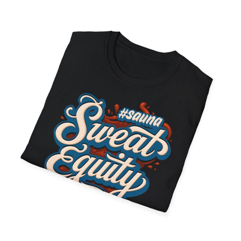 Sweat Equity T-shirt - Image 5