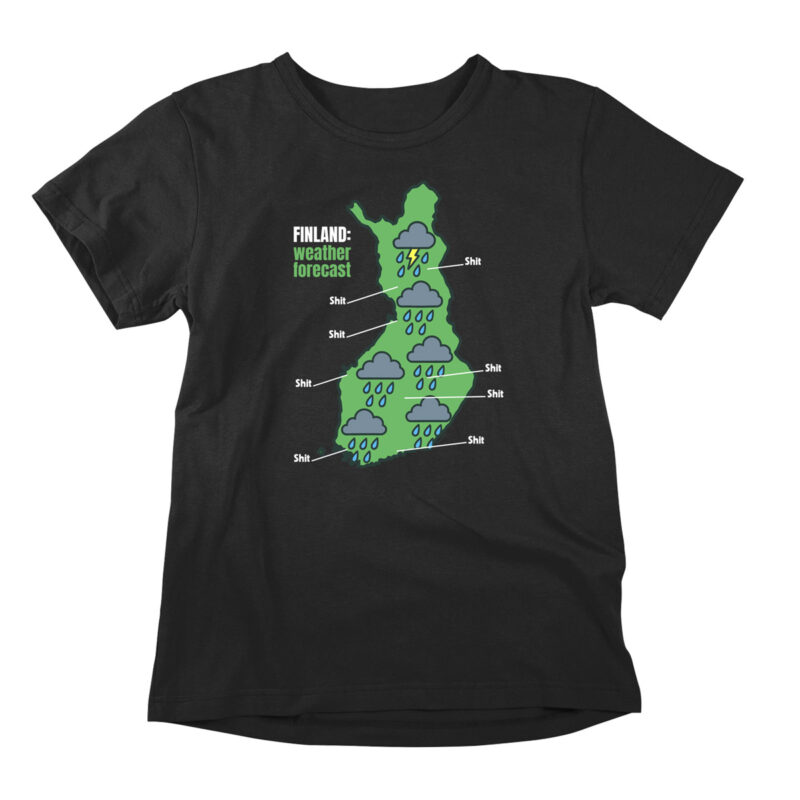 Finland's summer can be short and include some shitty weather. It's not a secret. This funny t-shirt pokes fun at Finland's ever-changing weather conditions in the summer.
