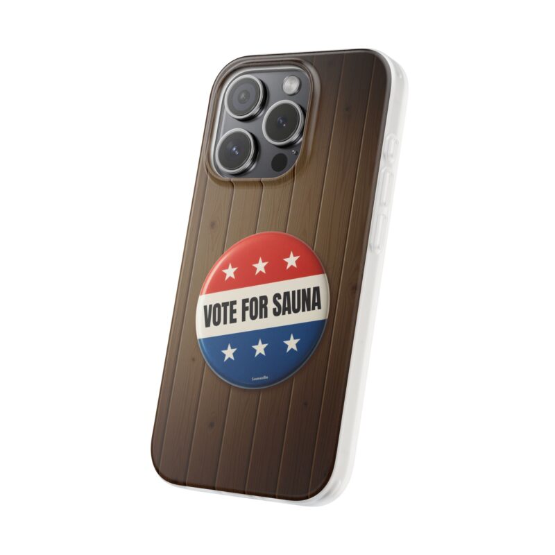 Vote for Sauna - Soft Phone Case (iPhone/Samsung) - Image 8