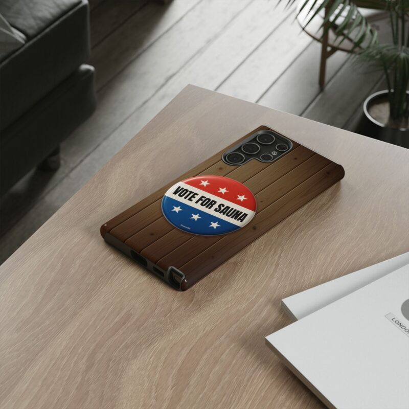 Vote For Sauna - Tough Phone Case (Samsung, Google Pixel) - Image 8