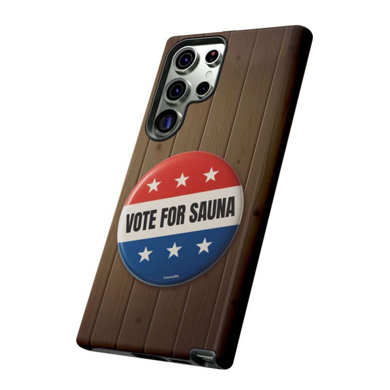 Vote For Sauna - Tough Phone Case (Samsung, Google Pixel) - Image 7