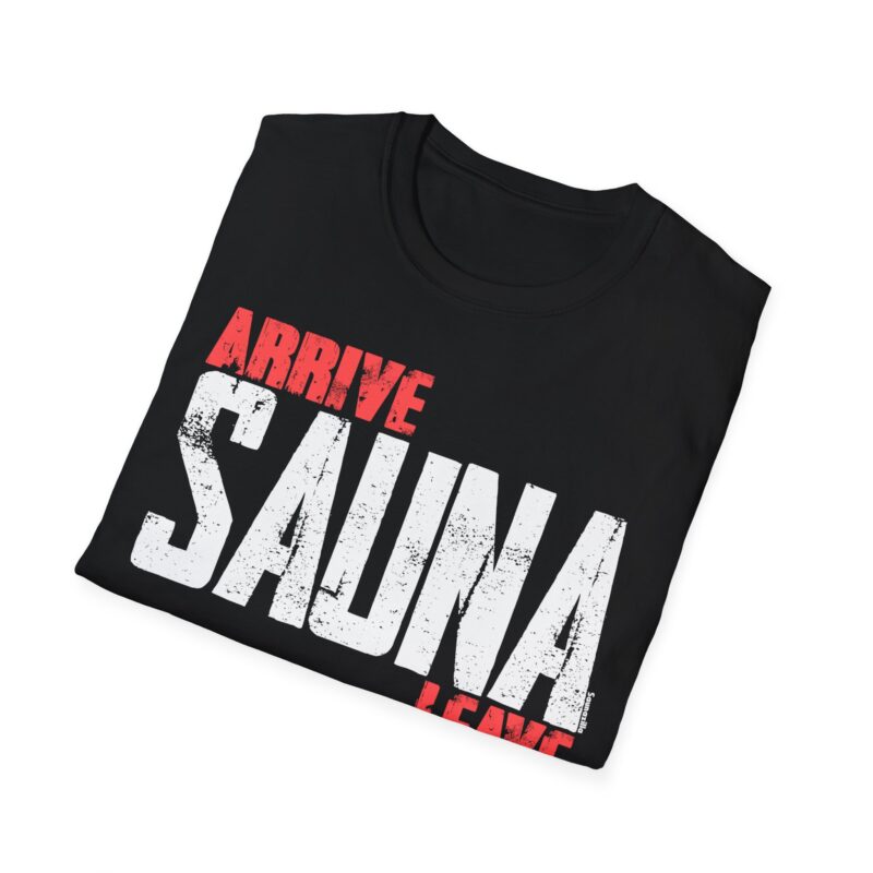 Arrive Sauna Leave T-shirt - Image 5