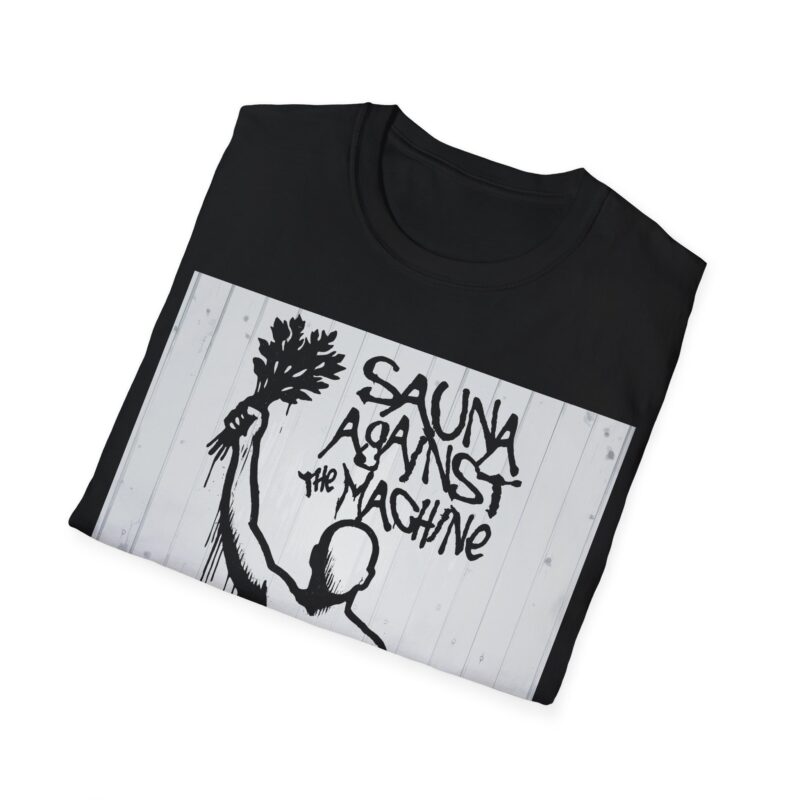 Sauna Against The Machine T-shirt - Image 6