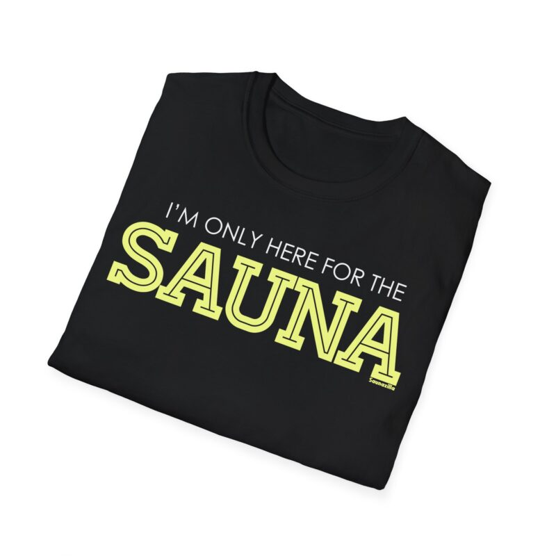 I'm only here for the sauna T-paita - Image 5