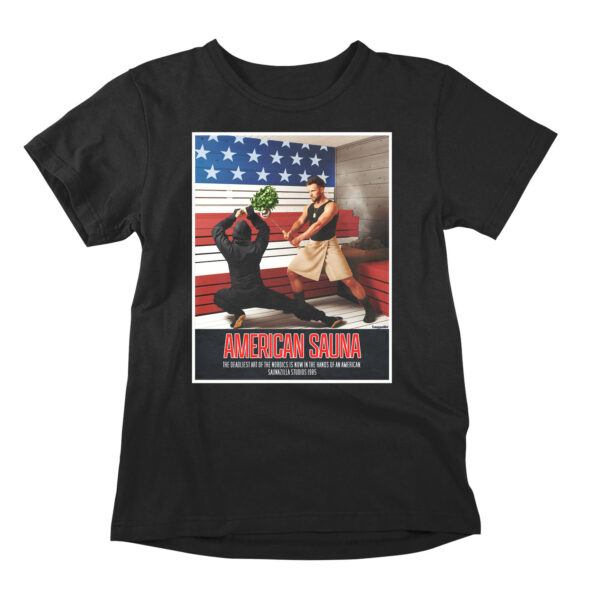 American Sauna t-paita jossa väännetään vitsiä tunnetusta 80-luvun ninjaelokuvasta American Ninja (1985).
