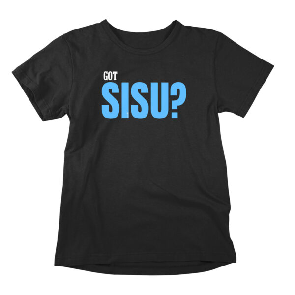 Got sisu? Nyt kysytään suomalaista sisua tässä hauskassa tekstipaidassa.
